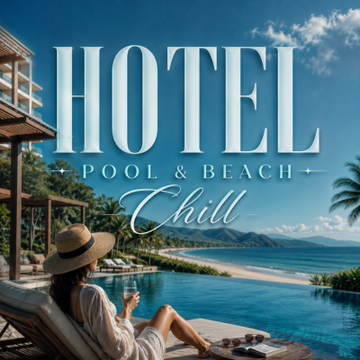 HOTEL - Pool & Beach - Chill