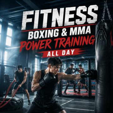FITNESS - Boxing & MMA - Power Training - ALL DAY
