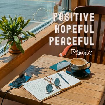 Piano Positive, Hopeful, Peaceful Vol.01