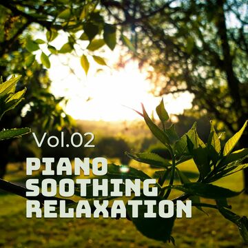 Piano Soothing Relaxation Vol.02