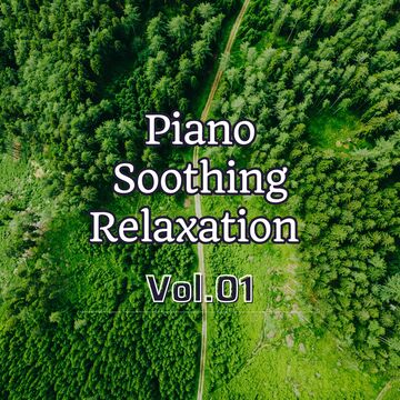 Piano Soothing Relaxation Vol.01