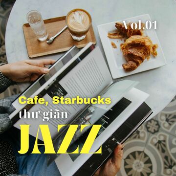 Jazz Thư Giãn Cafe, Starbucks Vol.01