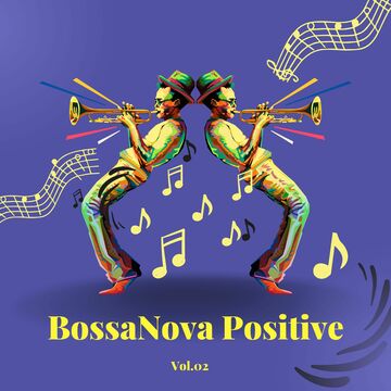 Bossa Nova Positive Vol.02