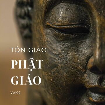 Tôn Giáo: Phật Giáo Vol.02