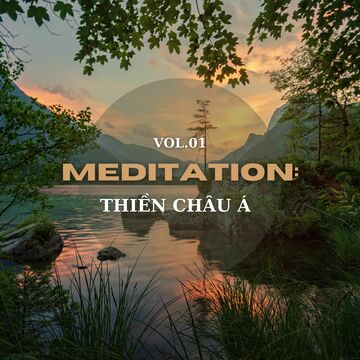 Meditation:Thiền Châu Á Vol.01