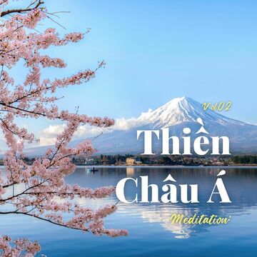 Meditation:Thiền Châu Á Vol.02
