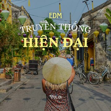 EDM Truyền Thống Hiện Đại Vol.01