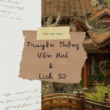 Nhạc Cho Video: Truyền Thống Văn Hoá & Lịch Sử (Nhạc Cụ Dân Tộc) 01