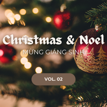 Christmas & Noel: Mừng Giáng Sinh Vol. 02