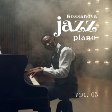 Bossanova Jazz Piano Vol.03.