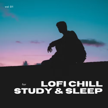 Lofi Chill For Study And Sleep Vol .01
