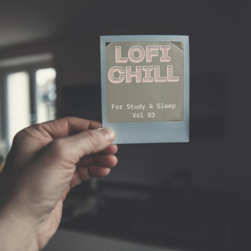 Lofi Chill For Study And Sleep Vol .03.