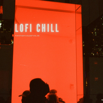 Lofi Chill For Study And Sleep Vol .05