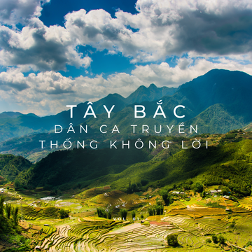 Tây Bắc - Nhạc Truyền Thống