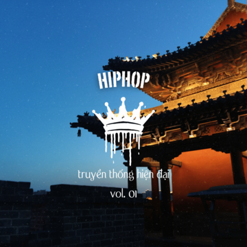 Hiphop Truyền Thống Hiện Đại Vol. 01