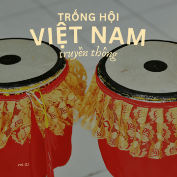 Trống Hội Truyền Thống Việt Nam Vol. 01