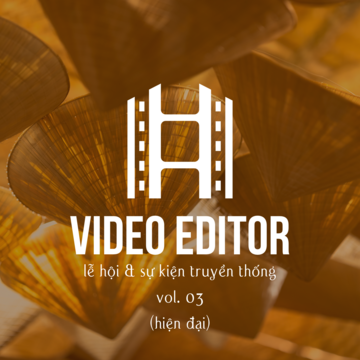 Video Editor: Lễ Hội & Sự Kiện Truyền Thống Vol. 03 (Hiện Đại)