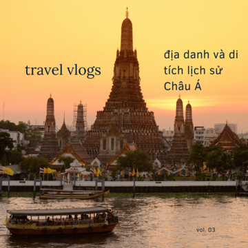 Travel Vlogs: Địa Danh & Di Tích Lịch Sử Châu Á Vol. 03 (BGM)