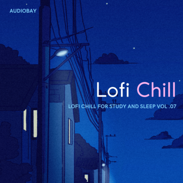 Lofi Chill For Study And Sleep Vol .07