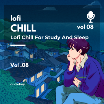 Lofi Chill For Study And Sleep Vol .08