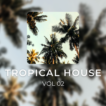 Tropical House Vol. 02