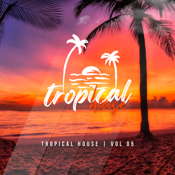 Tropical House Vol. 05