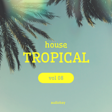 Tropical House Vol. 08
