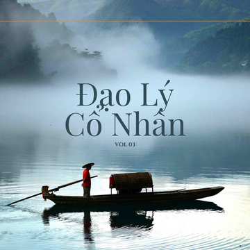 Đạo Lý Cổ Nhân Vol 03