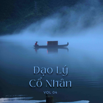Đạo Lý Cổ Nhân Vol 04