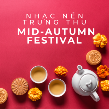 Nhạc Nền Trung Thu - Mid-autumn Festival